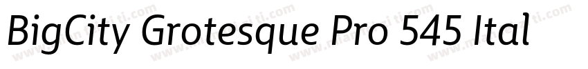 BigCity Grotesque Pro 545 Italic字体转换